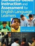 Standards-Based Instruction and Assessment for English Language Learners | Edition: 1