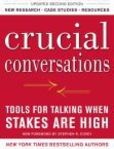 Crucial Conversations Tools for Talking When Stakes Are High | Edition: 2