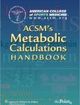 ACSM's Metabolic Calculations Handbook | Edition: 1