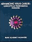 Advancing Your Career Concepts of Professional Nursing | Edition: 1