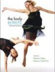 The Body Eclectic Evolving Practices in Dance Training