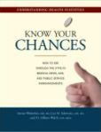 Know Your Chances Understanding Health Statistics | Edition: 1