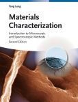 Materials Characterization Introduction to Microscopic and Spectroscopic Methods | Edition: 2