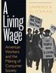 A Living Wage American Workers and the Making of Consumer Society | Edition: 1