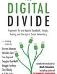 The Digital Divide Writings for and Against Facebook, YouTube, Texting, and the Age of Social Networking