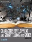 Character Development And Storytelling For Games | Edition: 2