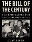The Bill of the Century The Epic Battle for the Civil Rights Act