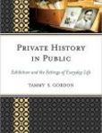 Private History in Public Exhibition and the Settings of Everyday Life