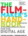 The Filmmaker's Handbook A Comprehensive Guide for the Digital Age 2013 Edition | Edition: 4