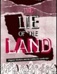 The Lie of the Land Migrant Workers and the California Landscape | Edition: 1