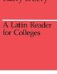 A Latin Reader for Colleges | Edition: 1