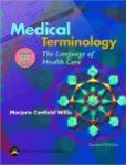 Medical Terminology The Language of Health Care | Edition: 2
