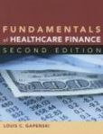 Fundamentals of Healthcare Finance | Edition: 2