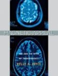 Magnetic Appeal MRI and the Myth of Transparency