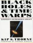 Black Holes and Time Warps  Einstein's Outrageous Legacy | Edition: 1