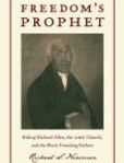 Freedom's Prophet Bishop Richard Allen, the AME Church, and the Black Founding Fathers