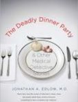 The Deadly Dinner Party and Other Medical Detective Stories