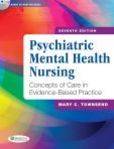 Psychiatric Mental Health Nursing Concepts of Care in Evidence-Based Practice | Edition: 7