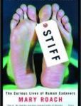 Stiff The Curious Lives of Human Cadavers