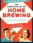 The Complete Joy of Homebrewing Fourth Edition Fully Revised and Updated | Edition: 4