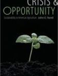 Crisis and Opportunity Sustainability in American Agriculture