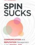 Spin Sucks Communication and Reputation Management in the Digital Age | Edition: 1