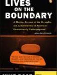 Lives on the Boundary A Moving Account of the Struggles and Achievements of America's Educationally Underprepared