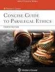 Concise Guide To Paralegal Ethics, Fourth Edition