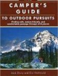 Camper's Guide to Outdoor Pursuits Finding Safe, Nature-Friendly and Comfortable Passage through Wild Places | Edition: 1