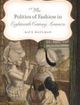 The Politics of Fashion in Eighteenth-Century America | Edition: 1