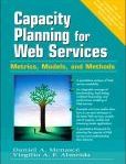 Capacity Planning for Web Services metrics, models, and methods | Edition: 2