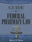 Guide to Federal Pharmacy Law | Edition: 8