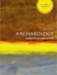 Archaeology A Very Short Introduction | Edition: 2