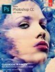 Adobe Photoshop CC Classroom in a Book 2015 release | Edition: 1