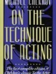 On the Technique of Acting  The First Complete Edition of Chekhov's Classic to the Actor