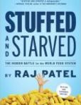 Stuffed and Starved The Hidden Battle for the World Food System | Edition: 2