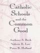 Catholic Schools And The Common Good | Edition: 1