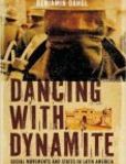 Dancing with Dynamite Social Movements and States in Latin America