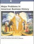 Major Problems in American Business History Documents and Essays | Edition: 1