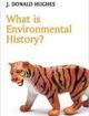 What Is Environmental History? | Edition: 1