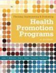 Planning, Implementing, & Evaluating Health Promotion Programs A Primer | Edition: 6