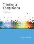 Thinking as Computation A First Course
