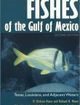 Fishes of the Gulf of Mexico Texas, Louisiana, and Adjacent Waters, Second Edition | Edition: 2