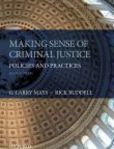 Making Sense of Criminal Justice Policies and Practices | Edition: 2