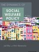 The Dynamics of Social Welfare Policy | Edition: 4
