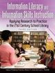 Information Literacy and Information Skills Instruction Applying Research to Practice in the 21st Century School Library | Edition: 3