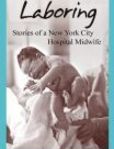 Laboring Stories of a New York City Hospital Midwife