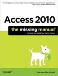 Access 2010 The Missing Manual | Edition: 1