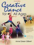 Creative Dance for All Ages 2nd Edition With Web Resource | Edition: 2