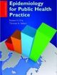 Epidemiology for Public Health Practice | Edition: 4